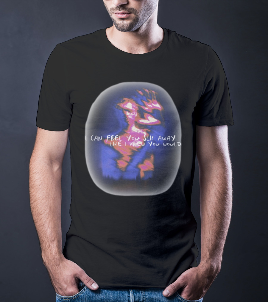 I Can Feel You Slip Away Like I Knew You Would Blurry Abstract Hand And Figure T-Shirt