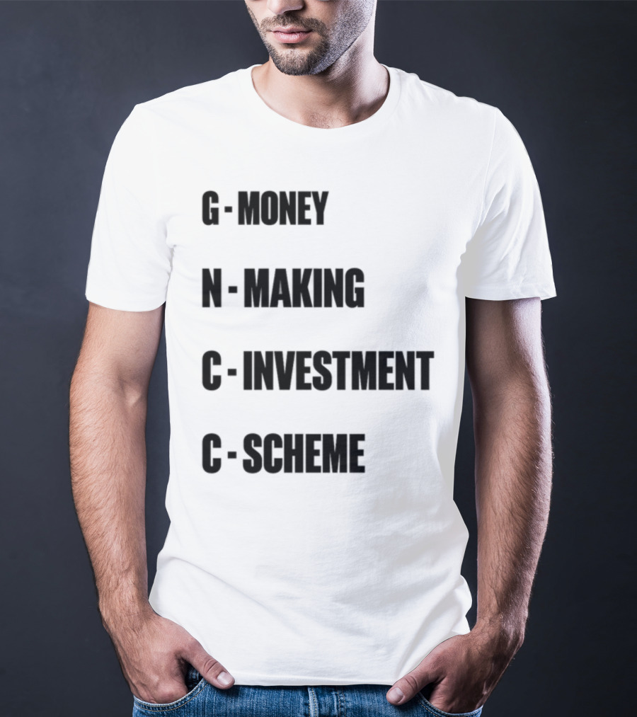 Layiwasabi GNCC Money Making Investment Scheme T-Shirt