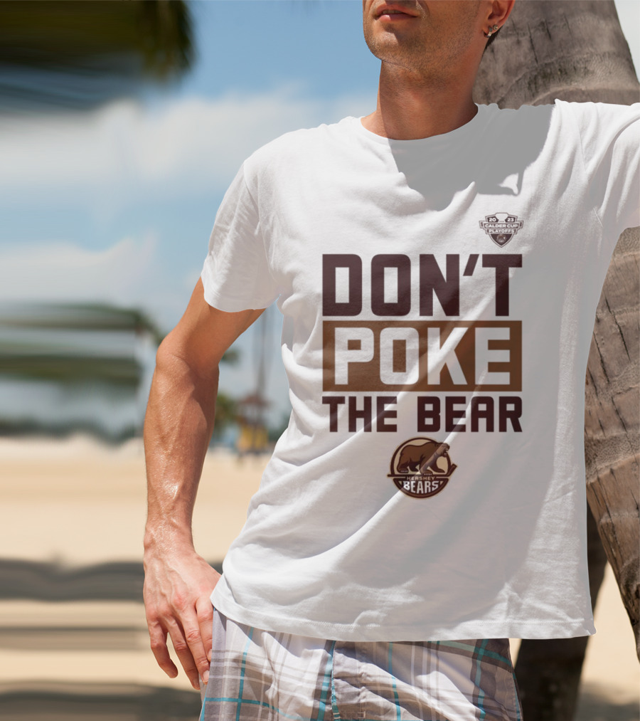 Hershey Bears Hockey Don't Poke The Bear T-Shirt