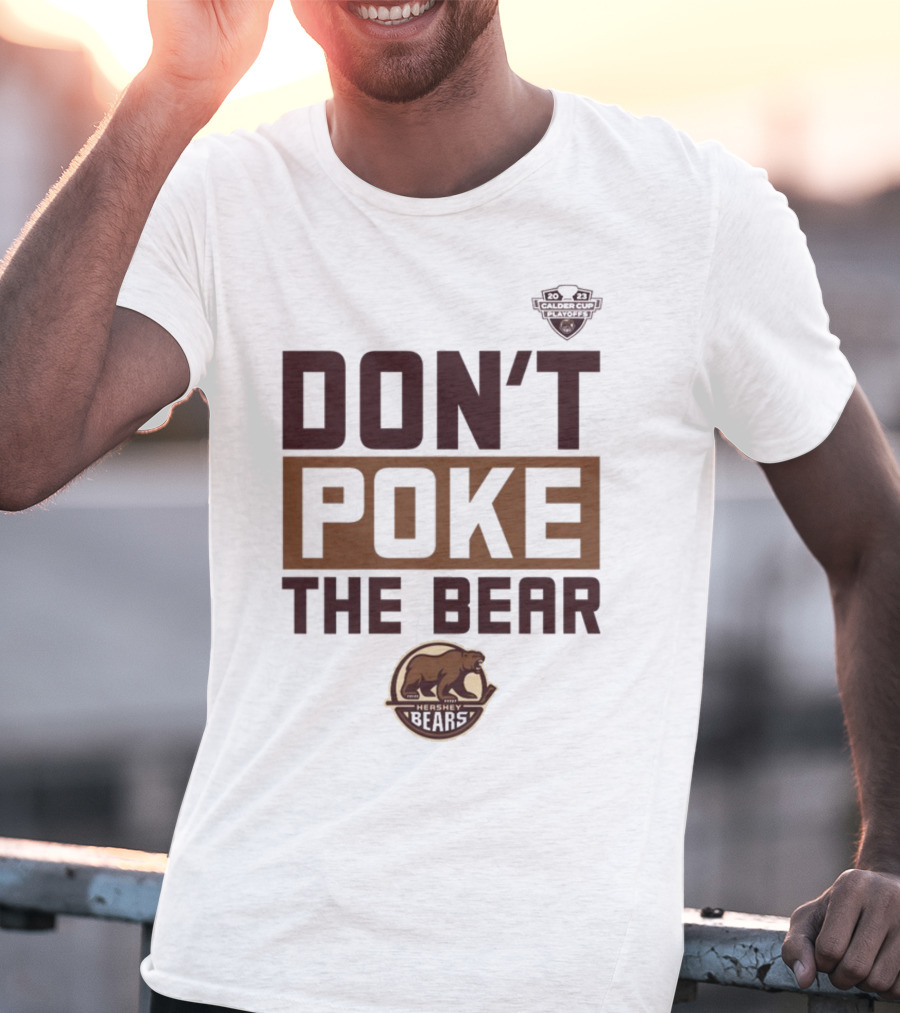 Hershey Bears Hockey Don't Poke The Bear T-Shirt