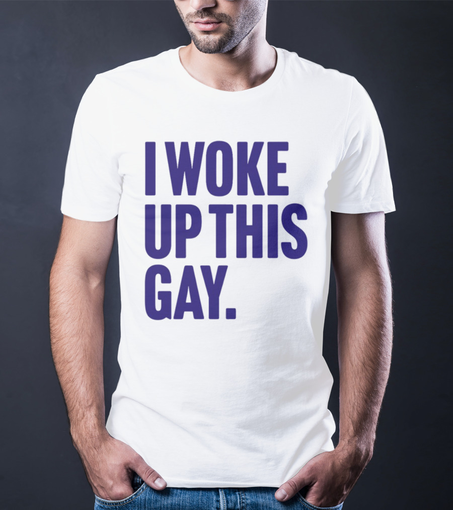 I Woke Up This Gay Bullzerk T-Shirt