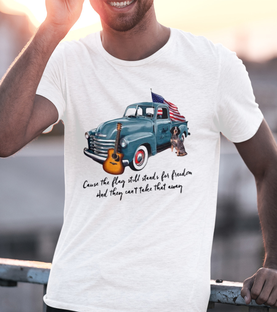 Cause The Flag Still Stands For Freedom And They Can't Take That Away Vintage Truck Guitar Dog Patriotism T-Shirt