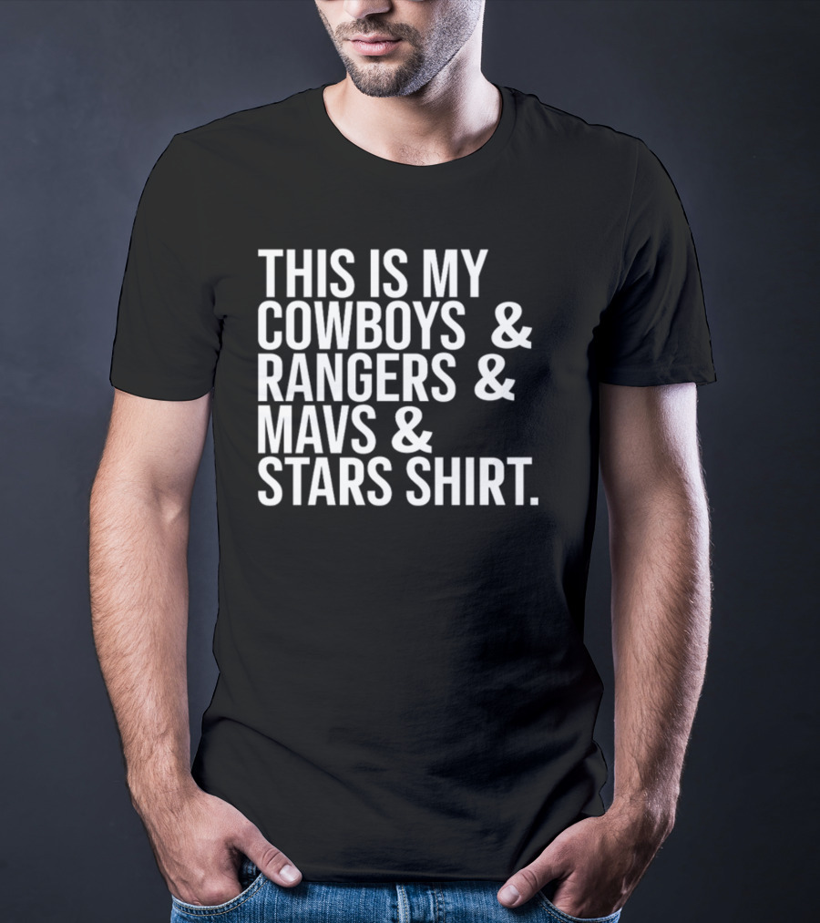 This Is My Cowboys Rangers Mavs Stars T-Shirt