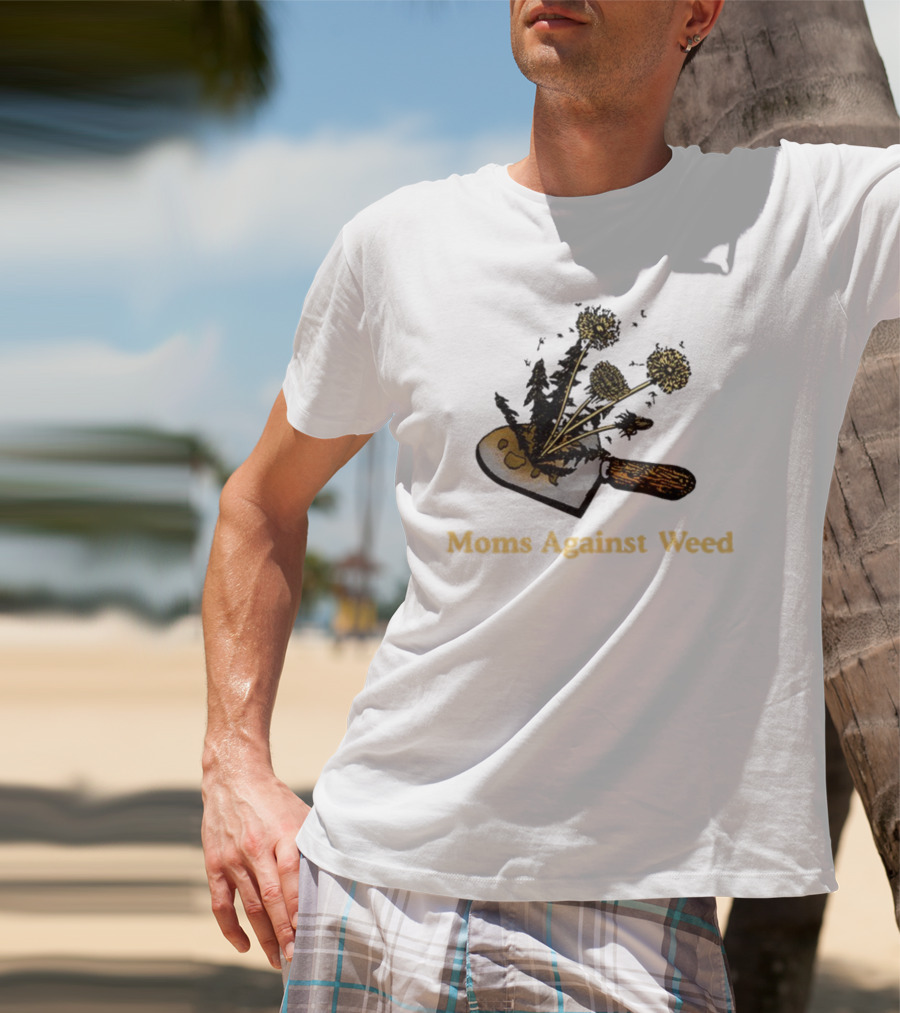 Moms Against Weed Gardening Cultivation Humor T-Shirt