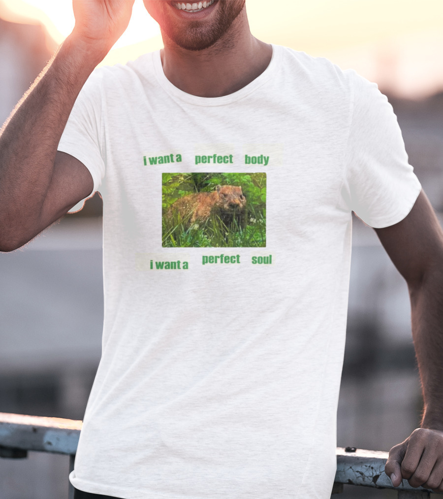 I Want A Perfect Body Perfect Soul Groundhog Baby T-Shirt