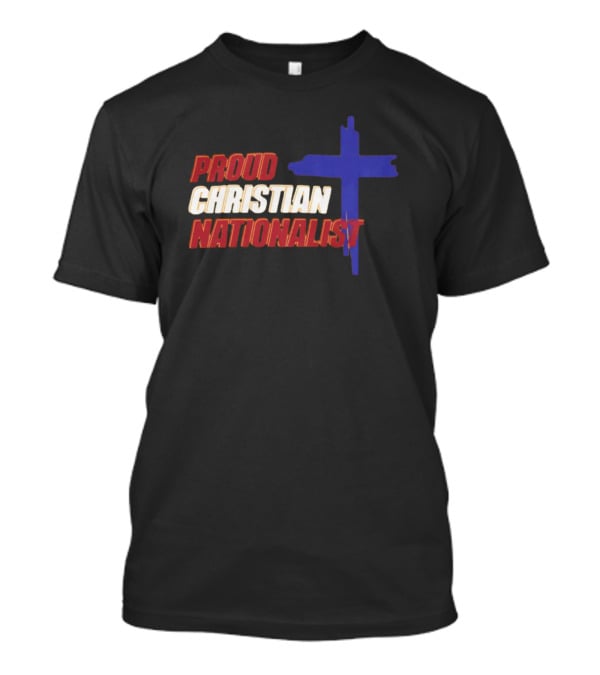Proud Christian Nationalist Cross T-Shirt