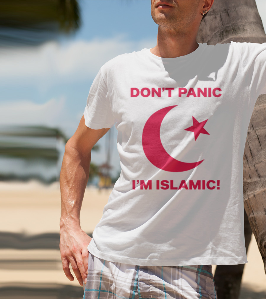 DON'T PANIC I'M ISLAMIC Crescent Star T-Shirt