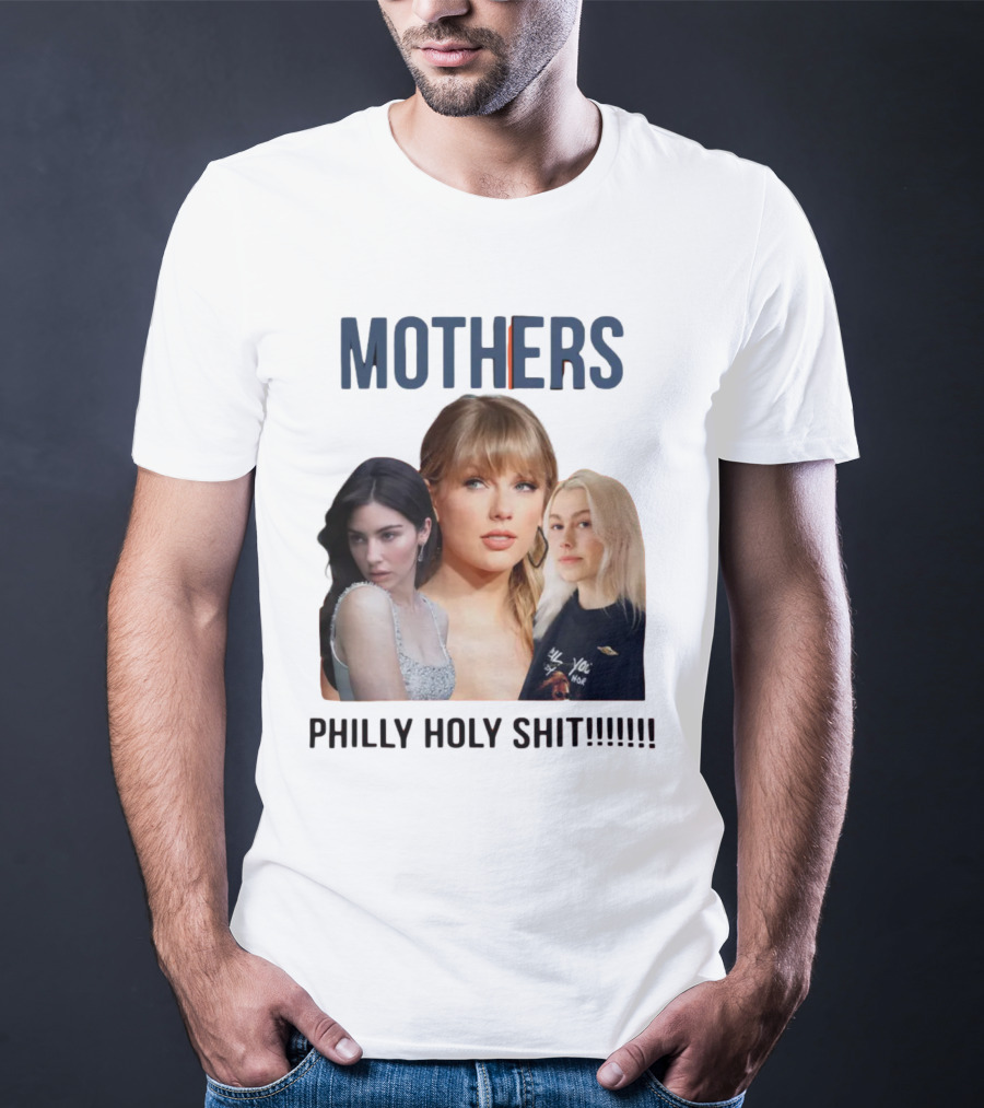 Mothers Philly Holy Shit Taylor Swift Gracie Abrams Phoebe Bridgers T-Shirt