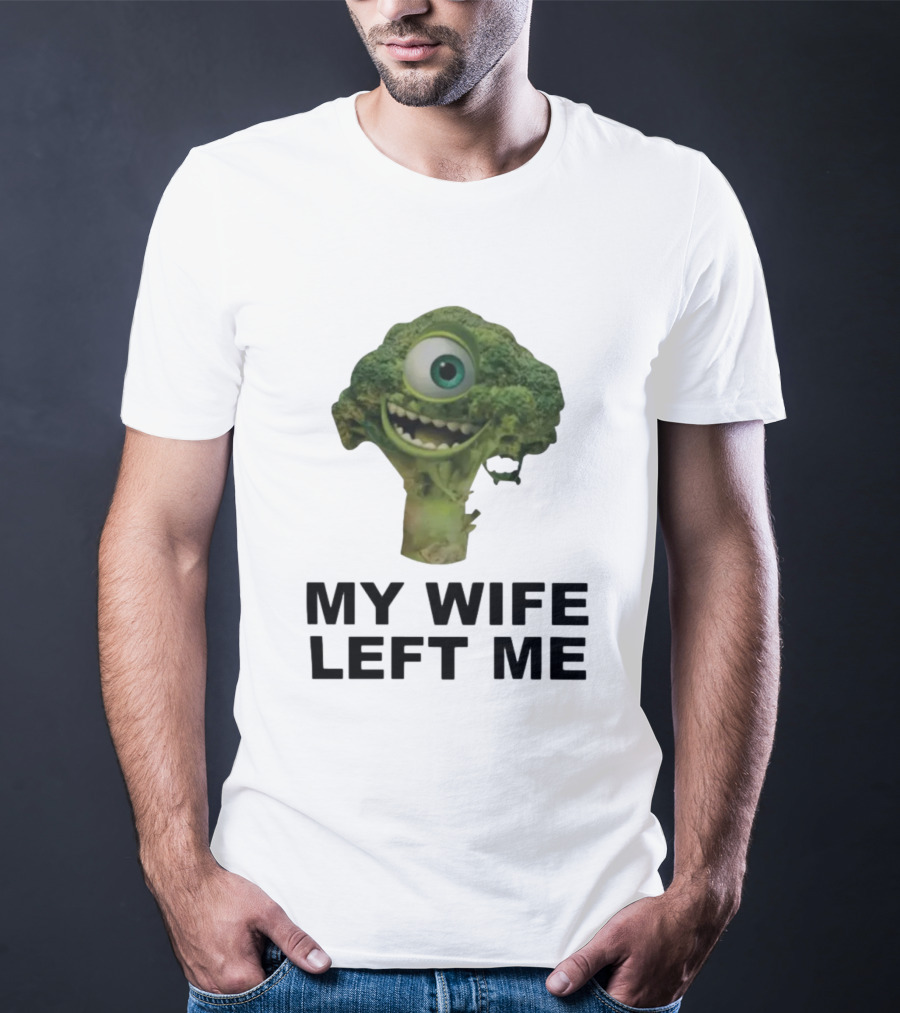 My Wife Left Me One-Eyed Smiling Broccoli T-Shirt