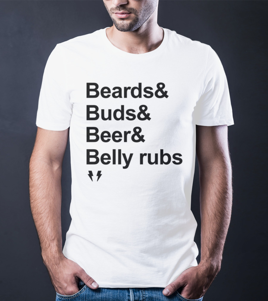 Beards Buds Beer Belly Rubs Thunderbolts T-Shirt