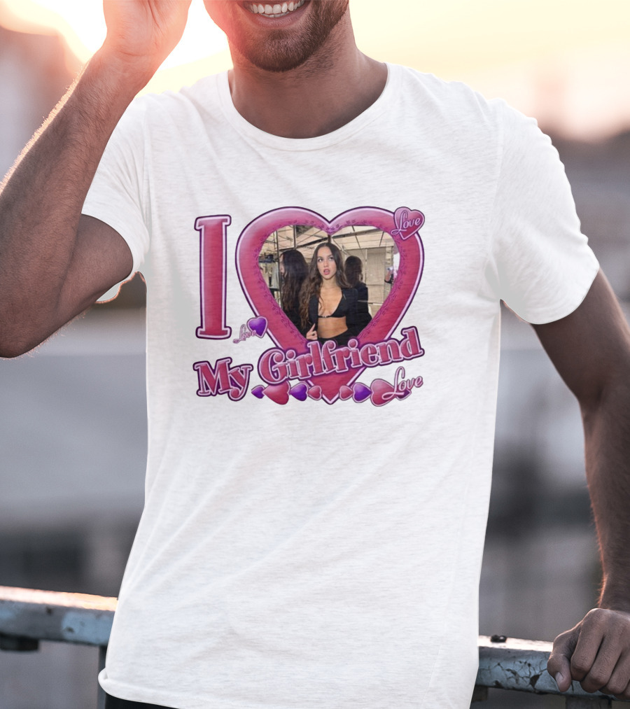 I Love Olivia Rodrigo Love My Girlfriend T-Shirt