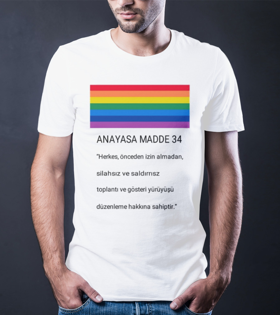 Anayasa Madde 34 Herkes İzin Almadan Silahsız Gösteri Yapma Hakkı T-Shirt