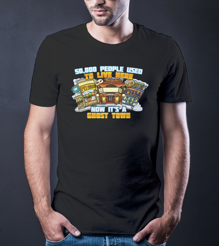 50,000 People Used To Live Here Now It's A Ghost Town Pet Shop Pizza T-Shirt