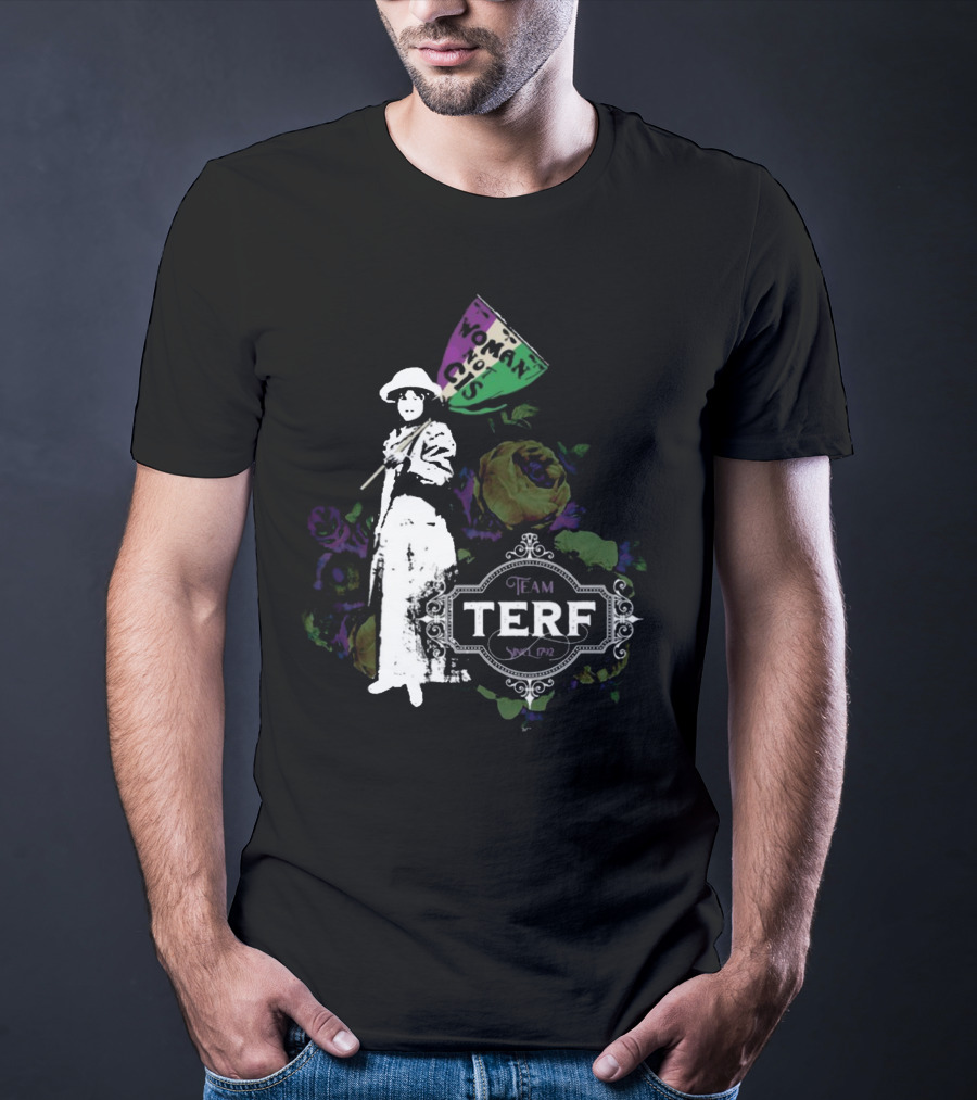 Woman Not Cis Team Terf Since 1792 Sign And Feminist T-Shirt