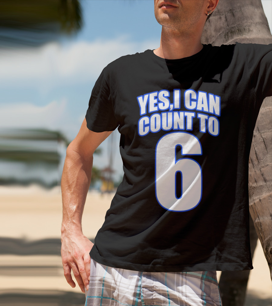 Kevin O’Sullivan Yes I Can Count To 6 T-Shirt