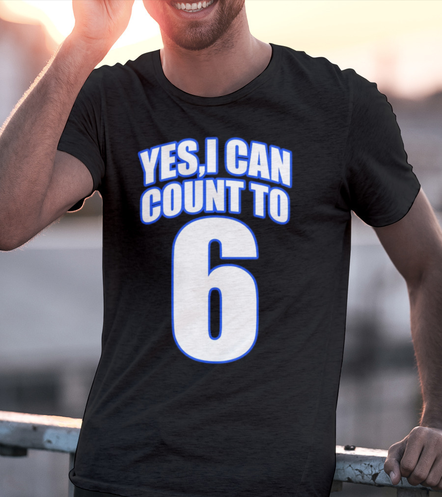 Kevin O’Sullivan Yes I Can Count To 6 T-Shirt
