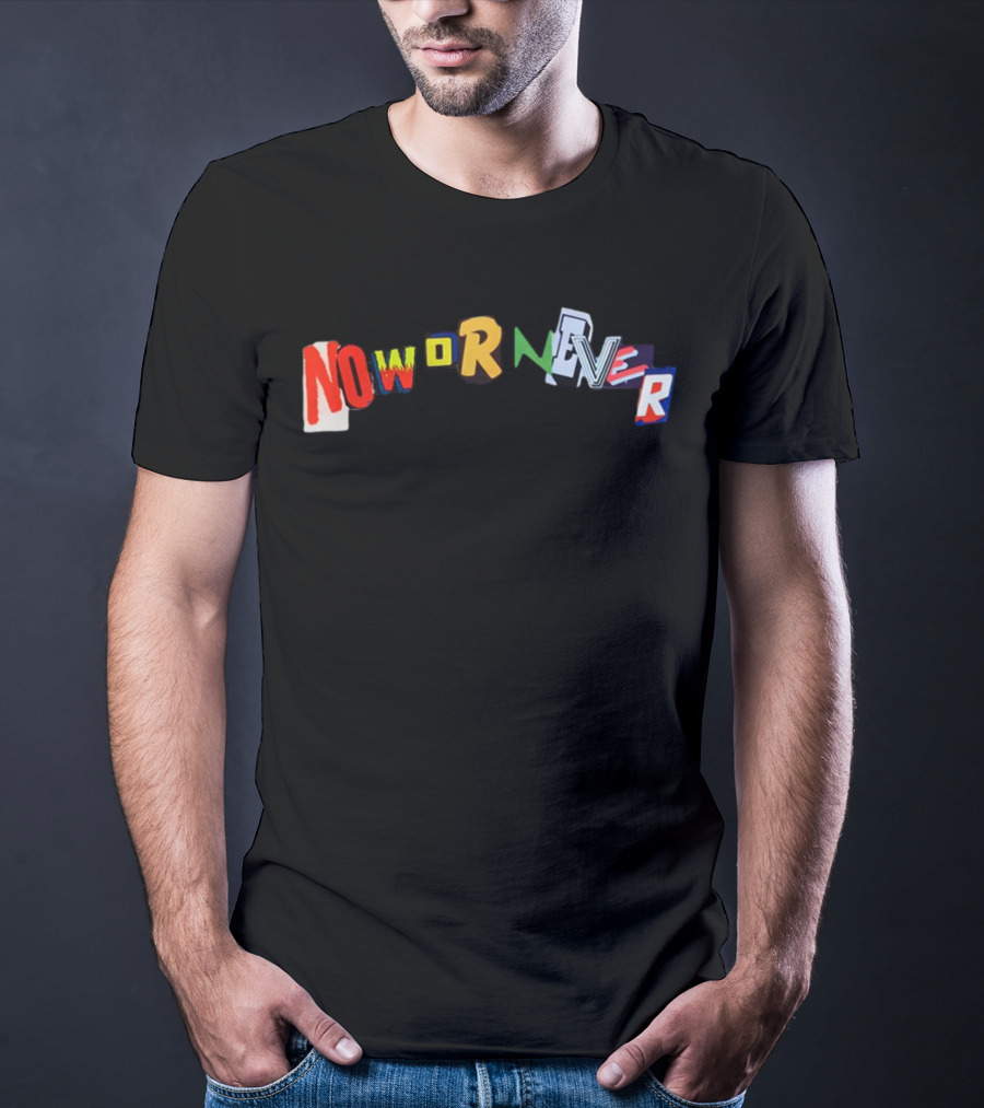 Ransom Now Or Never Vibrant Text Collage T-Shirt