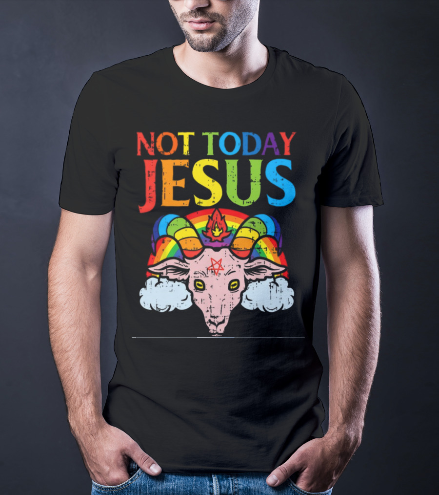 Not Today Jesus Satanic Goat Rainbow Satanism T-Shirt