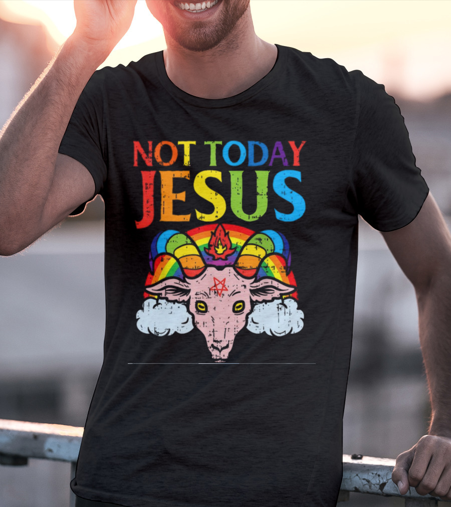 Not Today Jesus Satanic Goat Rainbow Satanism T-Shirt