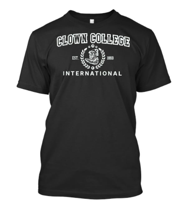 Clown College International Est 1869 Clown T-Shirt