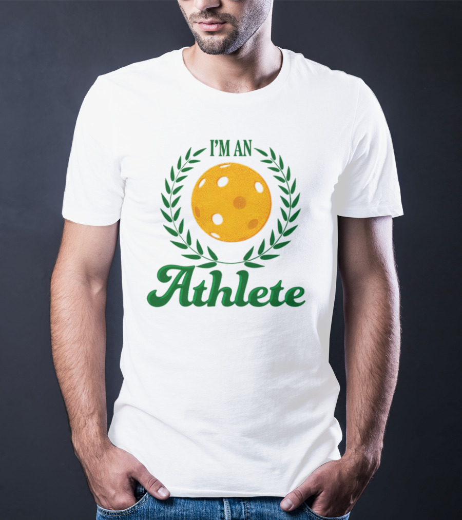 I'm An Athlete Pickleball Laurel T-Shirt