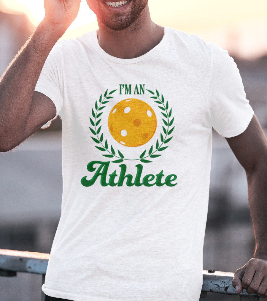 I'm An Athlete Pickleball Laurel T-Shirt