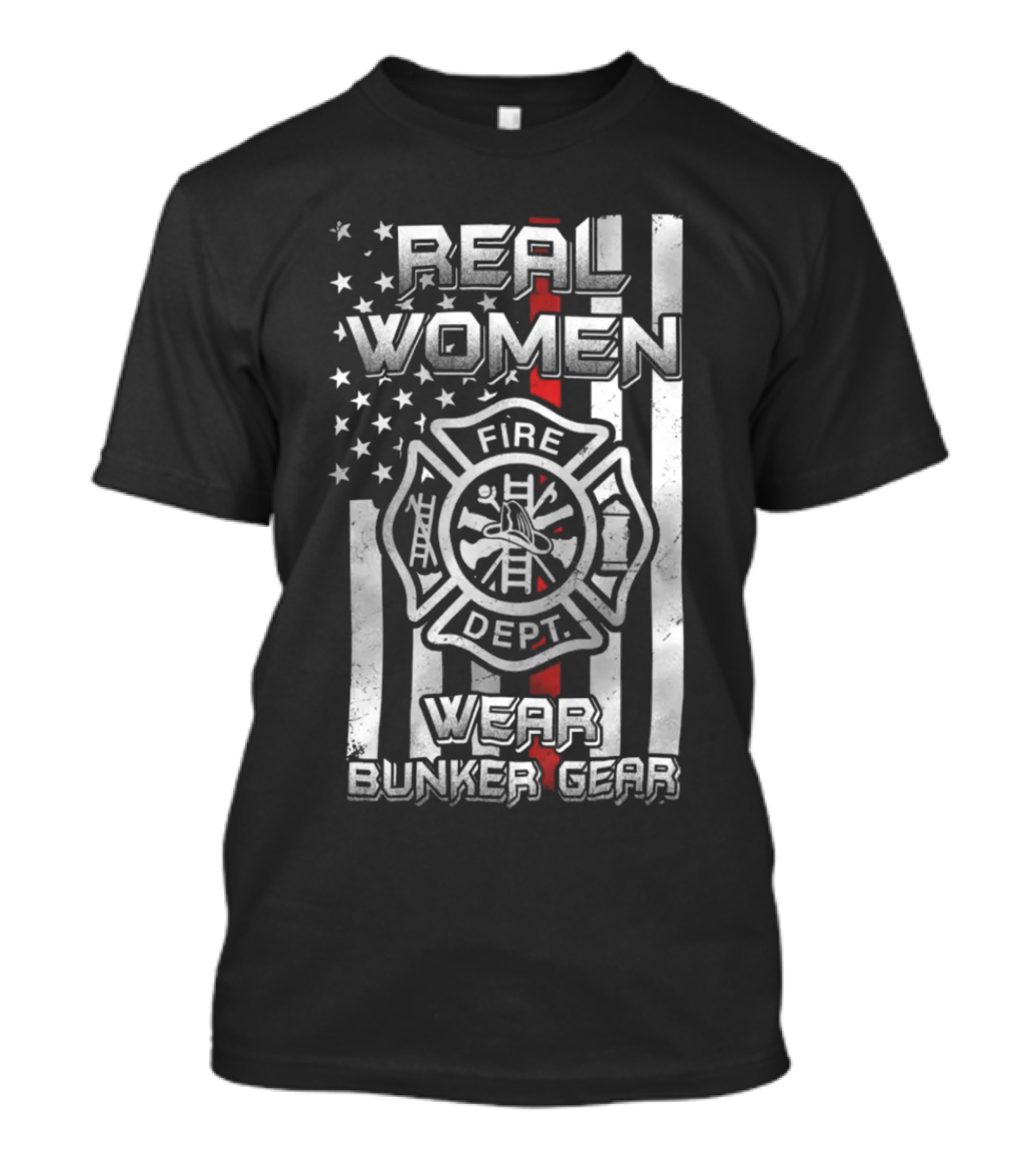Real Women Wear Bunker Gear Fire Dept Flag T-Shirt