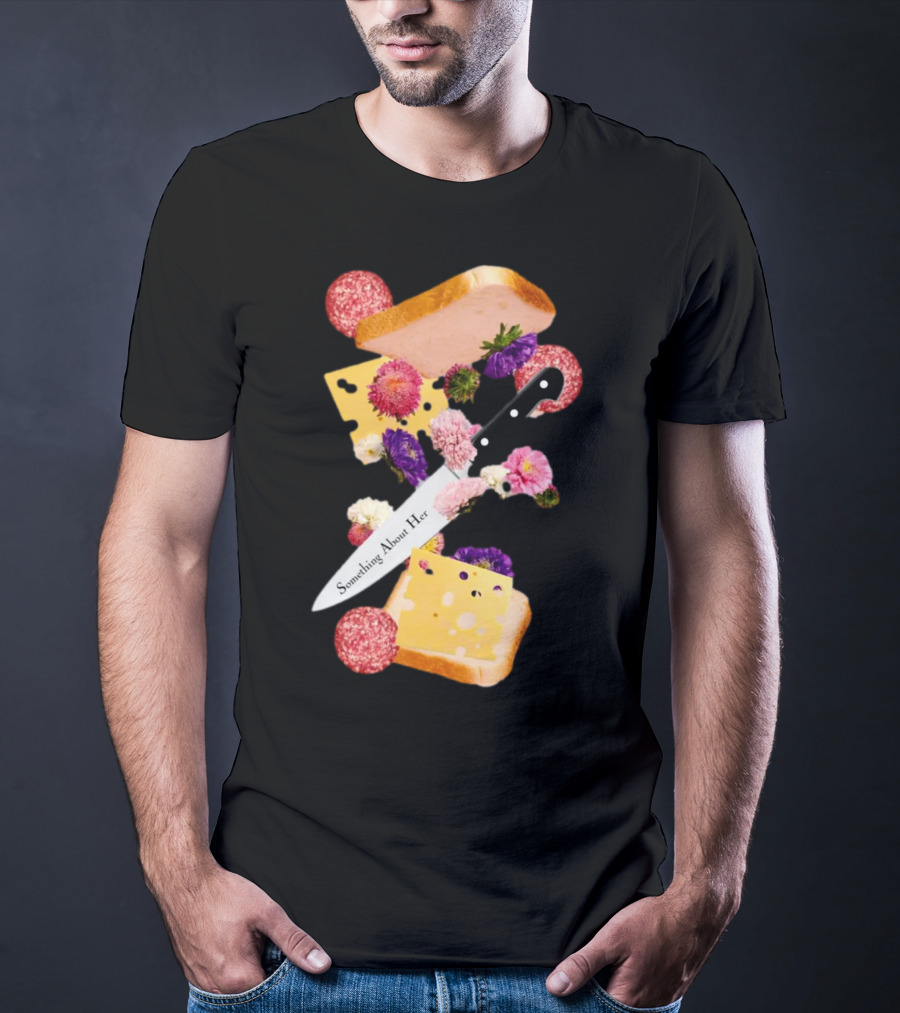 Katie Maloney Something About Her Sandwich Knife Flowers Cheese T-Shirt