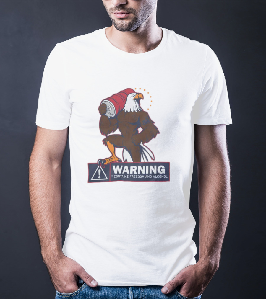 Warning Eagle With Barrel Contains Freedom And Alcohol T-Shirt