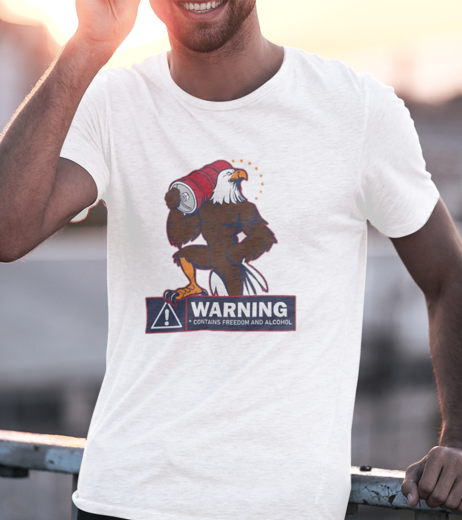Warning Eagle With Barrel Contains Freedom And Alcohol T-Shirt