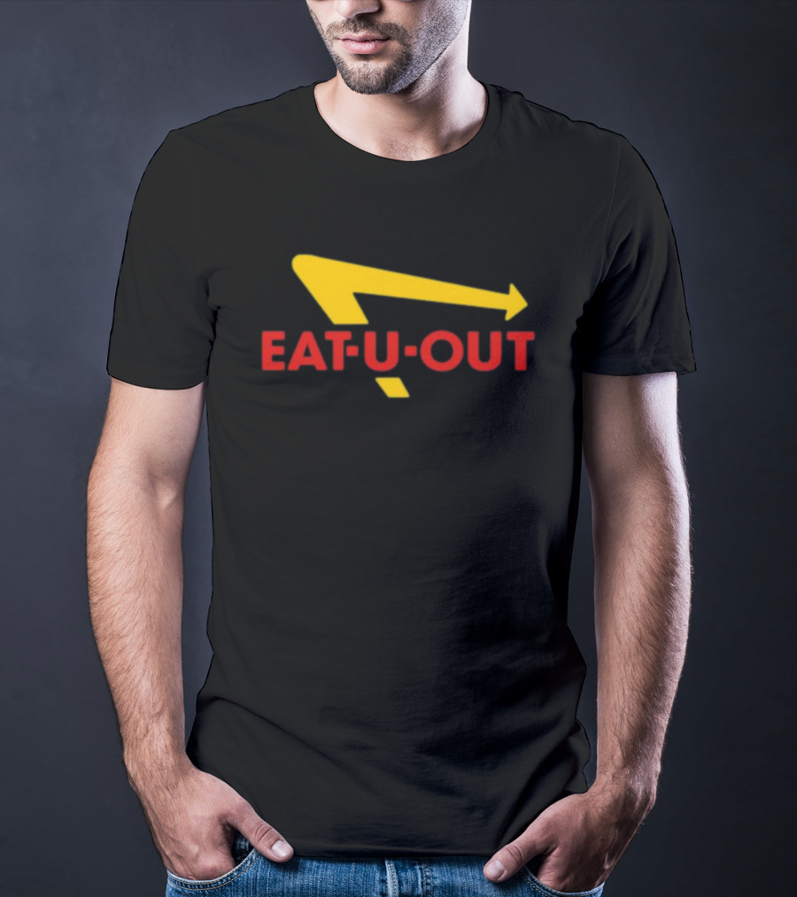 Eat U Out Fast Food Parody Logo Arrow T-Shirt