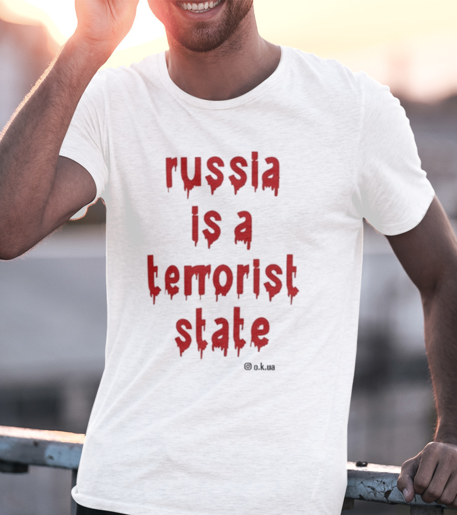 Frank Wilde Russia Is A Terrorist State O.K.UA T-Shirt
