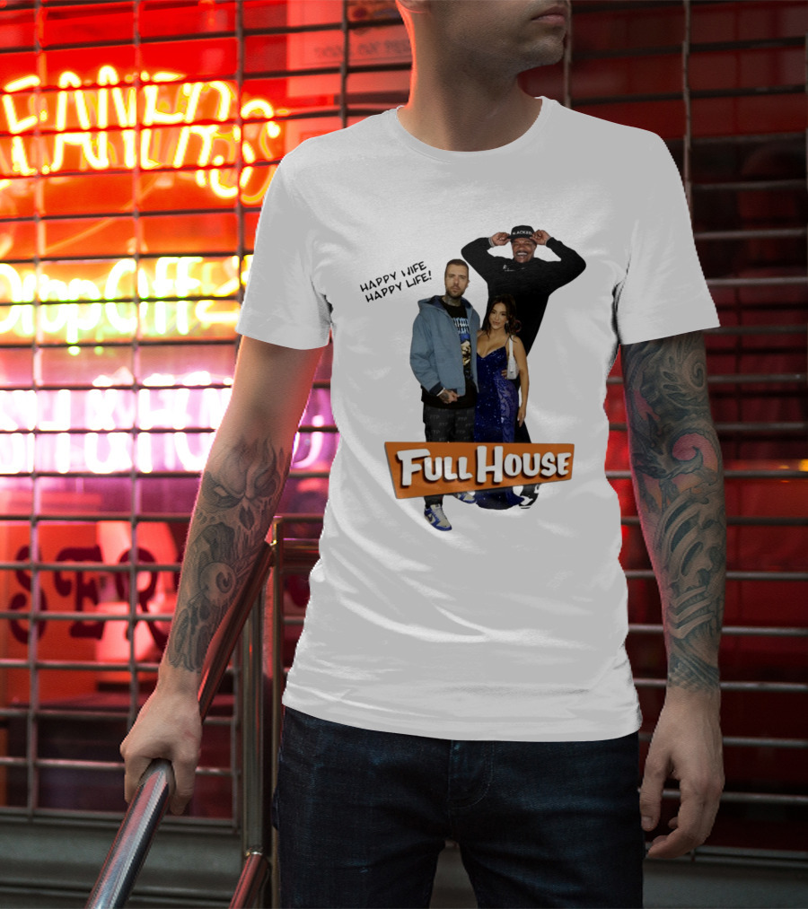 Full House Happy Wife Happy Life T-Shirt