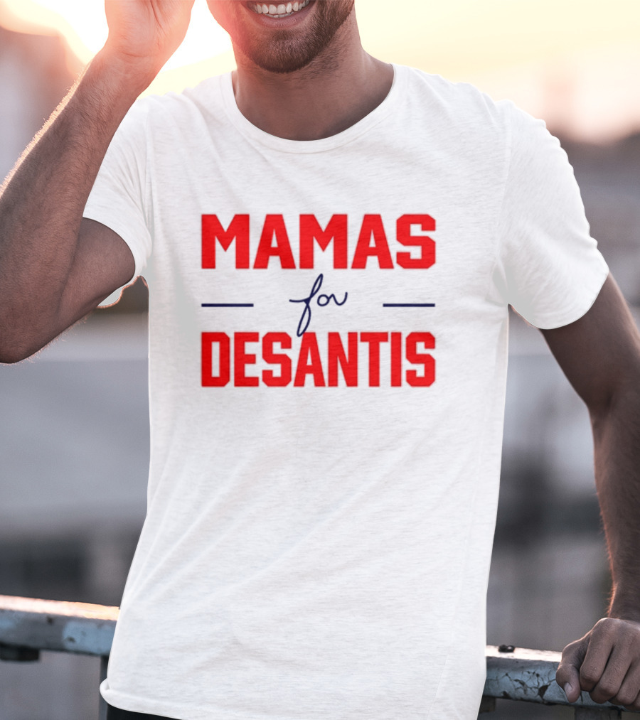 Mamas For Desantis T-Shirt