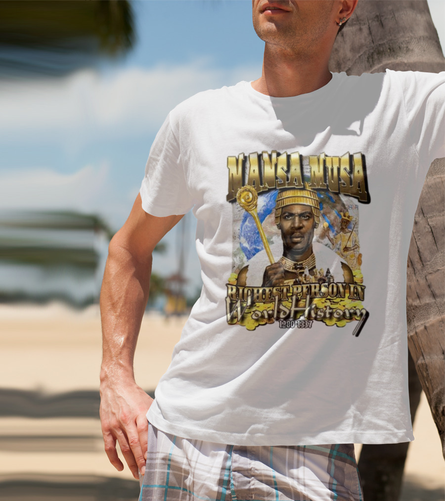 Mansa Musa Richest Person In World History 1280-1337 T-Shirt