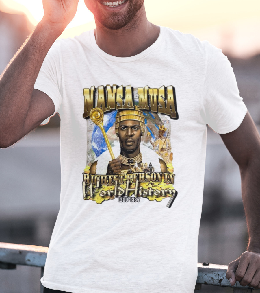 Mansa Musa Richest Person In World History 1280-1337 T-Shirt
