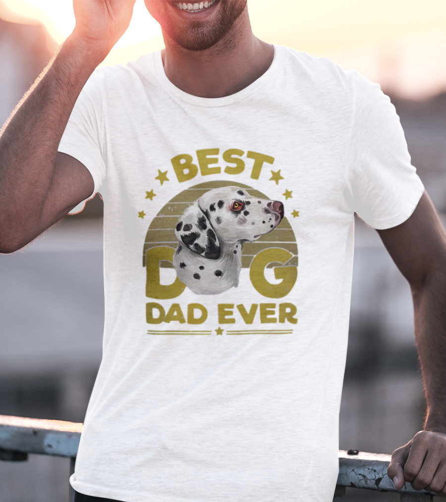 BEST DOG DAD EVER Funny Dalmatian Dog Dad 365 Best Ever Men 15 Dalmatian T-Shirt
