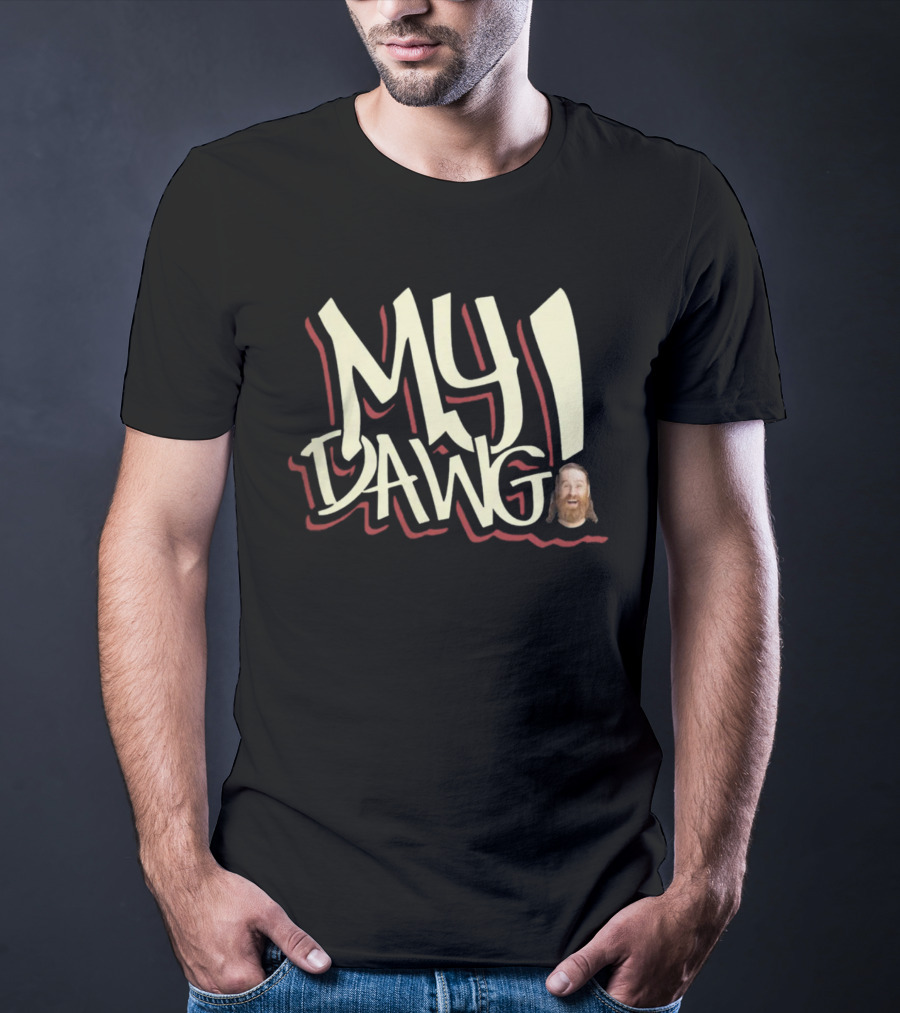 My Dawg Retro Style Text With Smiling Man Face T-Shirt