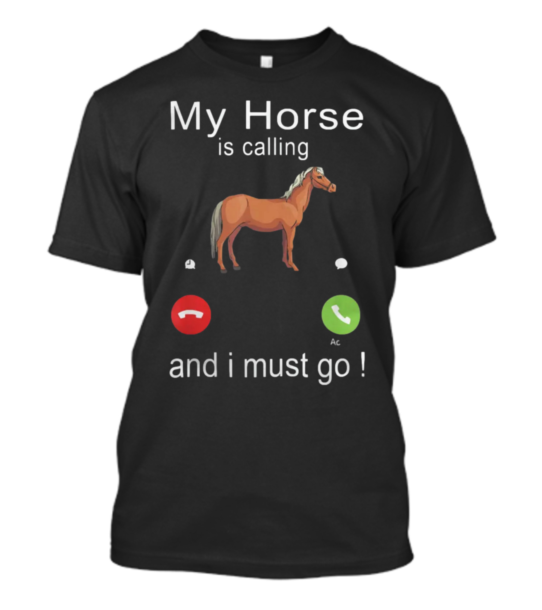 My Horse Is Calling And I Must Go Funny Horse Riding Humor With Call Icons T-Shirt