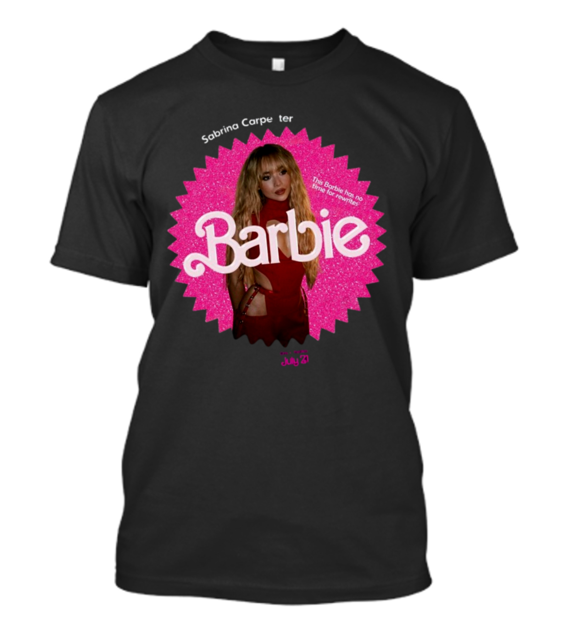 Sabrina Carpenter Barbie No Time For Rewrites July 21 T-Shirt