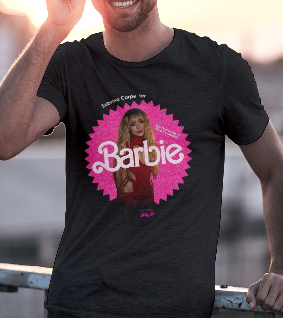 Sabrina Carpenter Barbie No Time For Rewrites July 21 T-Shirt