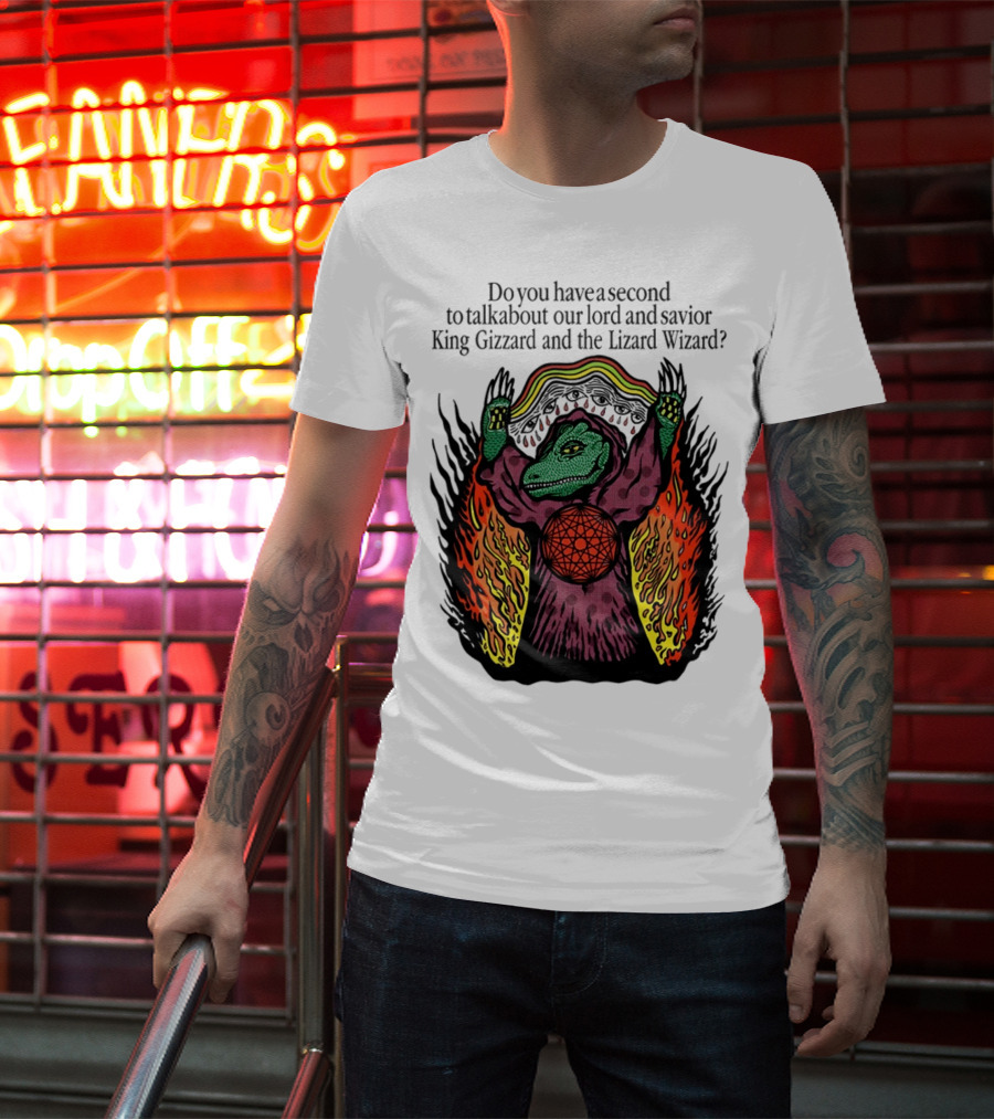 Facestabberxoxo Do You Have A Second To Talk About Our Lord And Savior King Gizzard And The Lizard Wizard Flamboyant Reptile Worship Scene T-Shirt