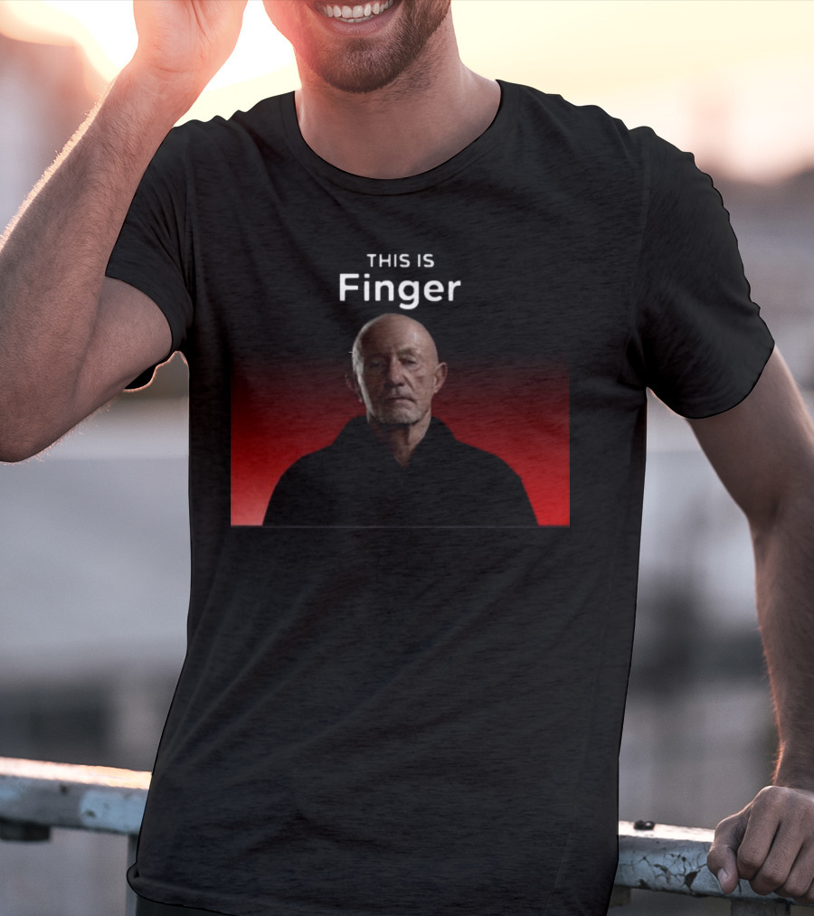 This Is Finger Mike Ehrmantraut Breaking Bad Character Scene T-Shirt