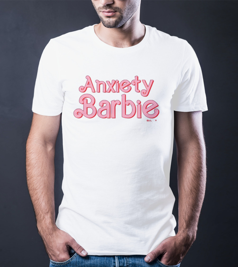 Anxiety Barbie T-Shirt