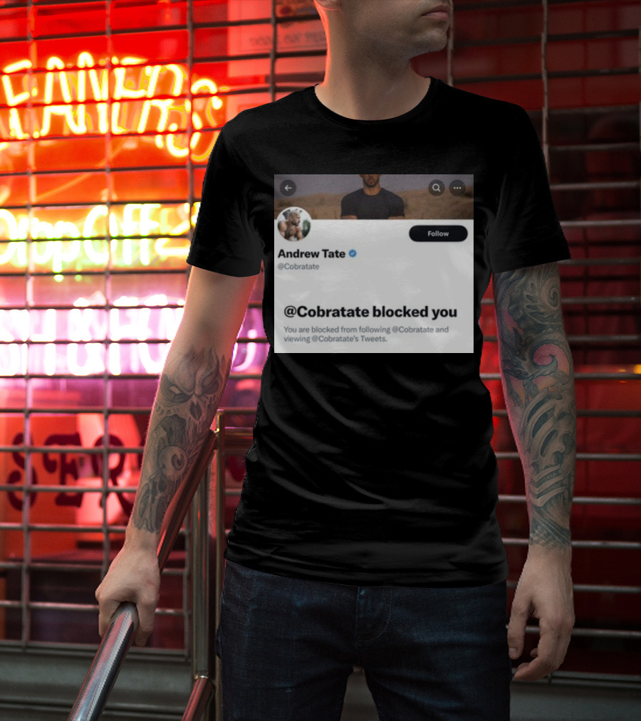 Andrew Tate Cobratare Blocked You Twitter Account Screenshot T-Shirt