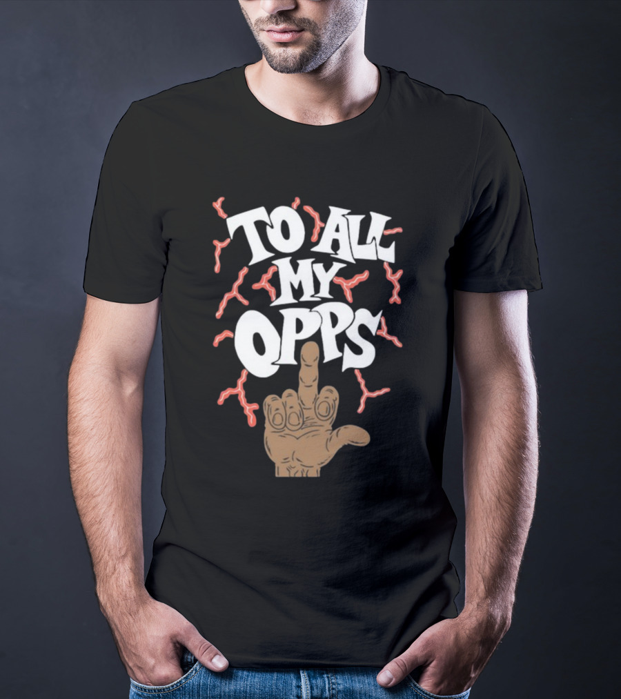 Frko Middle Finger Gesture With To All My Opps Text And Lightning Bolts T-Shirt