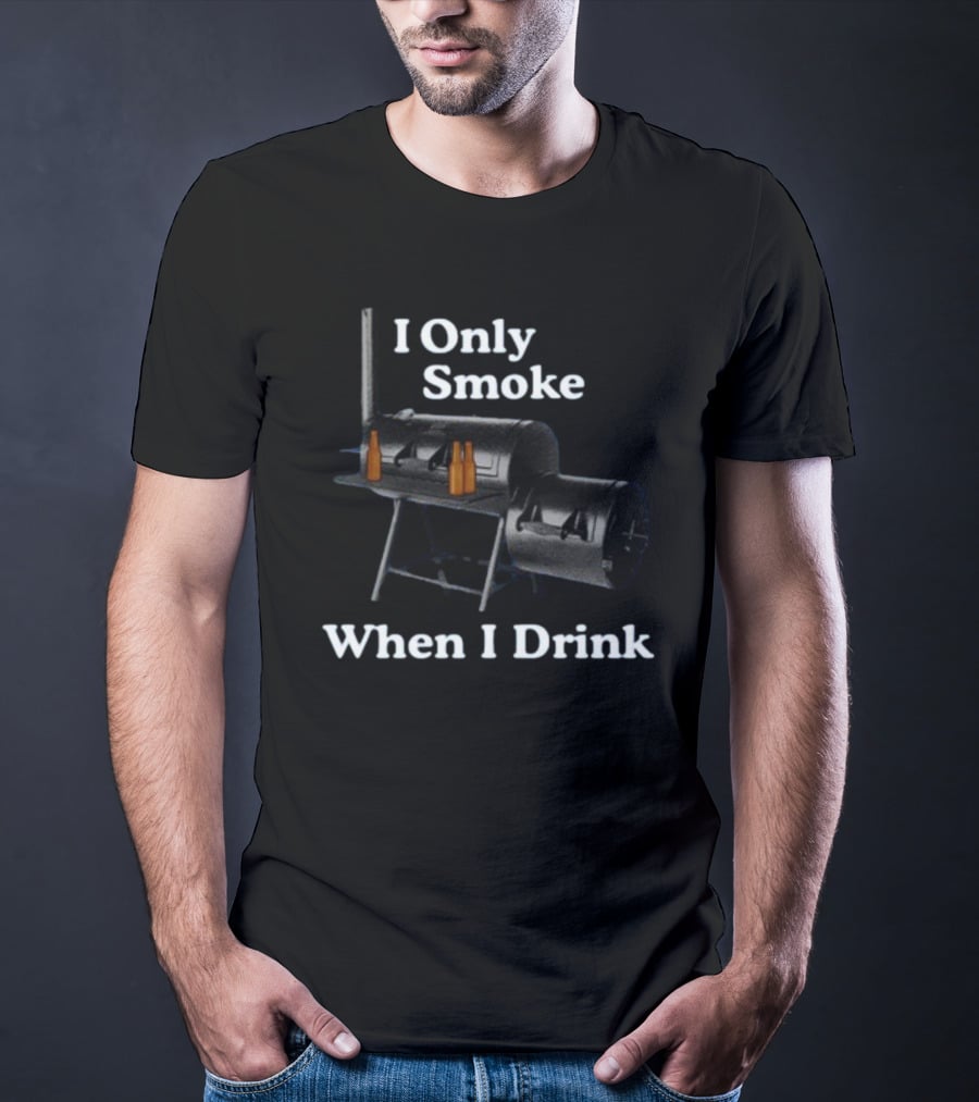 I Only Smoke When I Drink BBQ Smoker Grill Beer Bottles T-Shirt