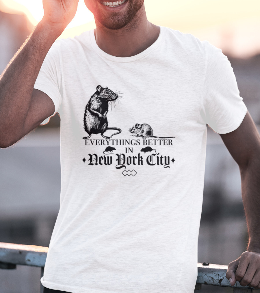 Everything's Better In New York City Rat T-Shirt