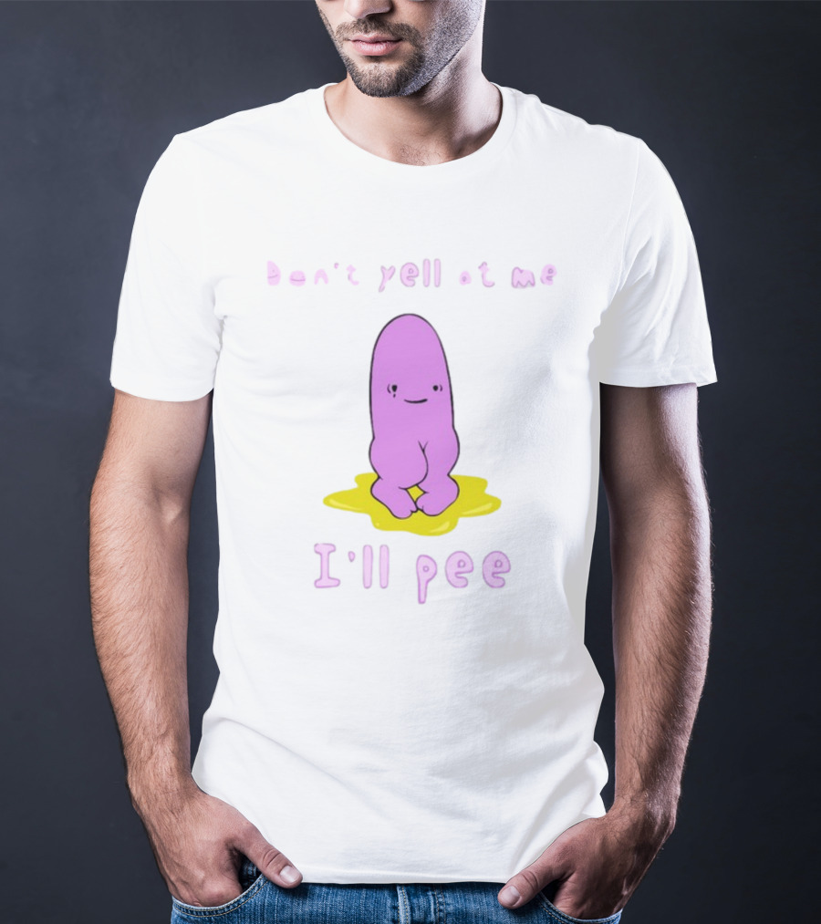 Don't Yell At Me I'll Pee Cute Purple Character Sitting On Yellow Puddle T-Shirt