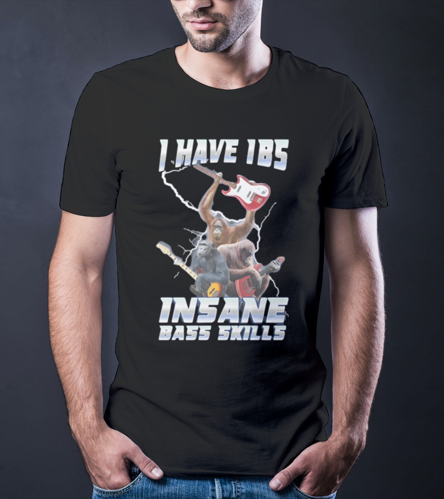 I HAVE IBS INSANE BASS SKILLS Lightning And Guitar-Wielding Primates T-Shirt